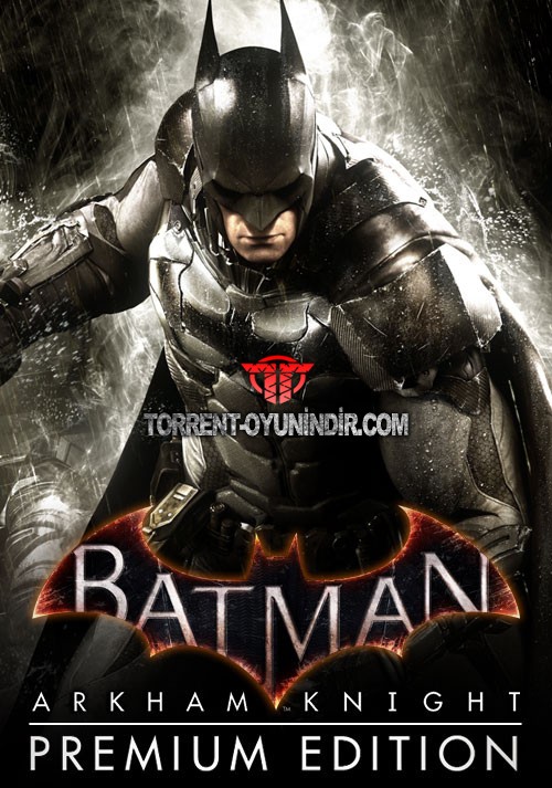 Batman Arkham Knight Premium Edition indir