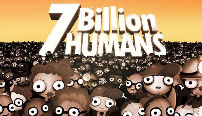 7 Billion Humans İndir – Full PC