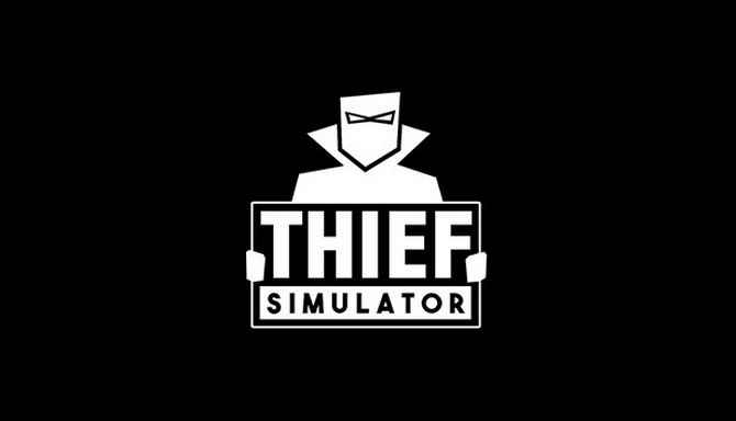 Thief Simulator İndir – Full Türkçe PC + Kurulum Ücretsiz