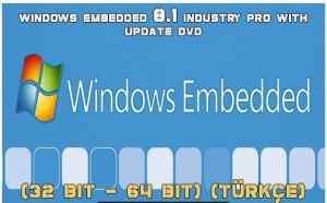 Windows 8.1 Embedded Industry Pro Update 3 İndir – Türkçe